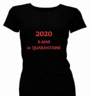 T-shirt dames korte mouw bedrukt: 2020 X-MAS in QUARANTAINE