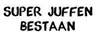 Sticker super juffen bestaan (12cm)