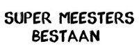Sticker super meesters bestaan (12cm)